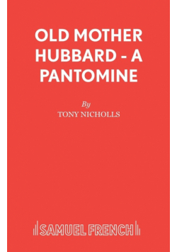 Old Mother Hubbard - A Pantomine