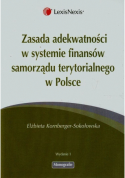 Zasada adekwatności w systemie finansów samorządu terytorialnego w Polsce