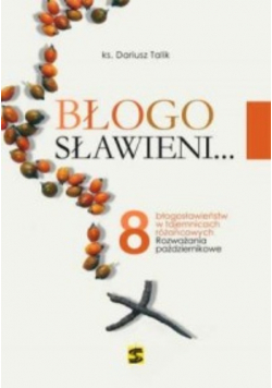 Błogosławieni 8 błogosławieństw w tajemnicach różańcowych