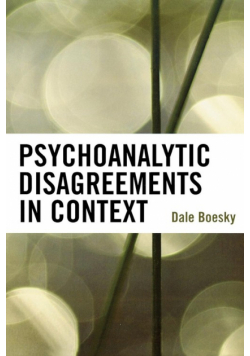 Psychoanalytic Disagreements in Context