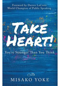 Take Heart! You're Stronger Than You Think