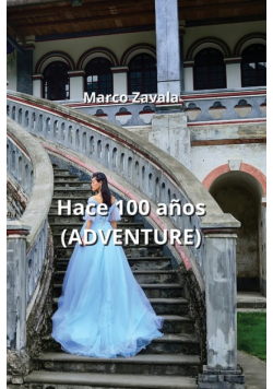 Hace 100 años (ADVENTURE)
