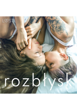 Rozbłysk: 14 les(bi)jskich opowiadań erotycznych