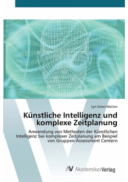 Künstliche Intelligenz und komplexe Zeitplanung