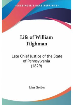 Life of William Tilghman