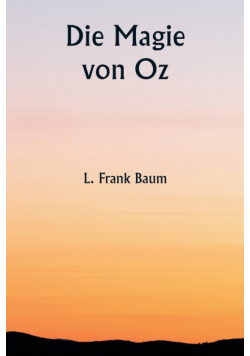 Die Magie von Oz