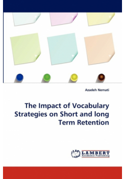 The Impact of Vocabulary Strategies on Short and Long Term Retention