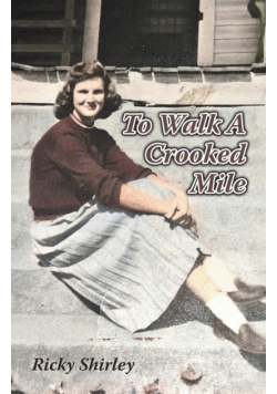 To Walk a Crooked Mile