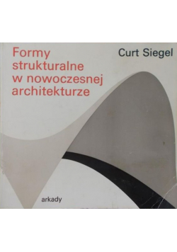 Formy strukturalne w nowoczesnej architekturze
