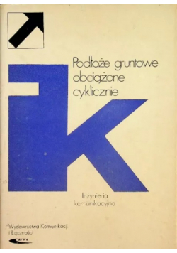 Podłoże gruntowe obciążone cyklicznie