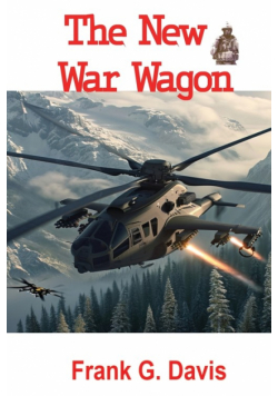 The New War Wagon Book 5 in the War on Crime Series