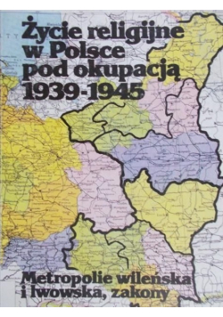 Życie religijne w Polsce pod okupacją  1939-1945