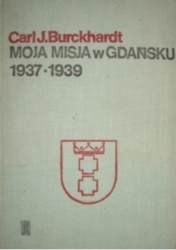 Moja misja w Gdańsku 1937  1939