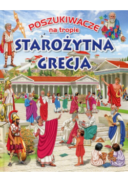Poszukiwacze na tropie Starożytna Grecja