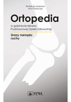Ortopedia w gabinecie lekarza Podstawowej Opieki Zdrowotnej