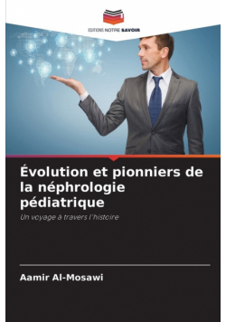 Évolution et pionniers de la néphrologie pédiatrique