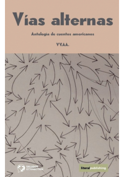 Vías alternas. Antología de cuentos americanos