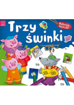 Koloruję bajeczki Trzy świnki