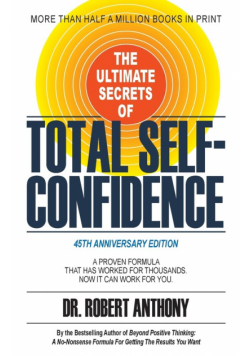 The Ultimate Secrets of Total Self-Confidence