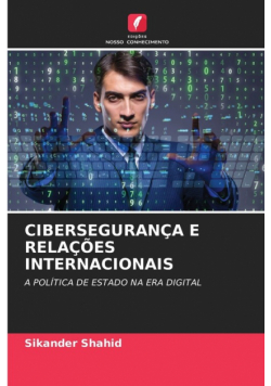 Cibersegurança E Relações Internacionais