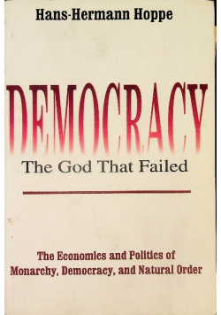 Democracy The God That Faile