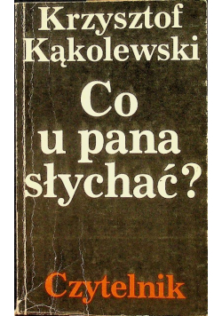 Co u pana słychać