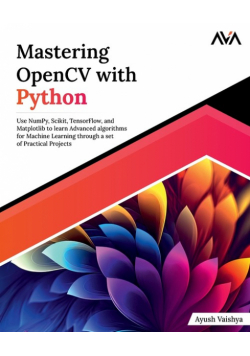 Mastering OpenCV with Python