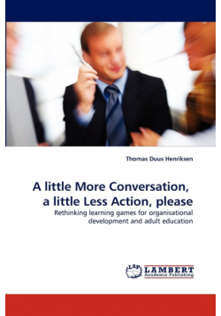 A little More Conversation,  a little Less Action, please