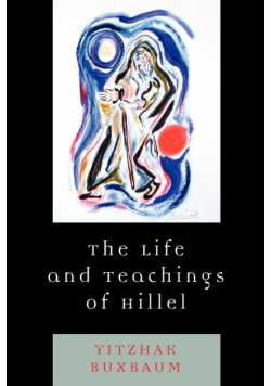 The Life and Teachings of Hillel