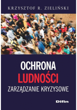 Ochrona ludności. Zarządzanie kryzysowe