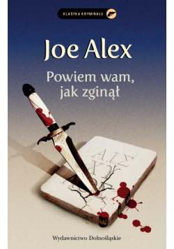 Alex Joe - Powiem wam, jak zginął