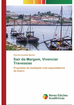 Sair da Margem, Vivenciar Travessias