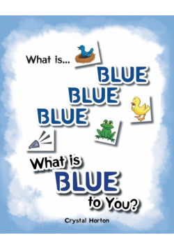 What Is Blue Blue Blue-What is Blue To You