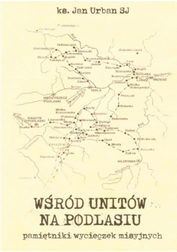 Wśród unitów na Podlasiu