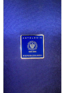 Antologia Niepodległości1918 do 2018 wybór utworów