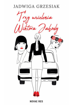 Trzy wcielenia Wiktora Jahody