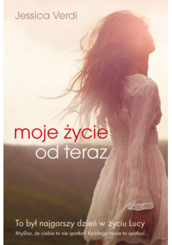 Moje życie od teraz