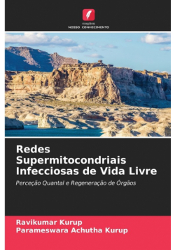 Redes Supermitocondriais Infecciosas de Vida Livre