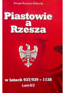 Piastowie a Rzesza Tom II Część 2