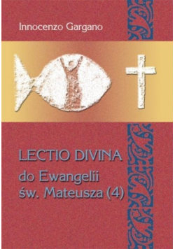 Lectio Divina Do Ewangelii Św Mateusza  Tom 4