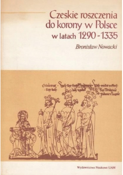Czeskie roszczenia do korony w Polsce w latach 1290  -  1335