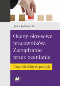 Oceny okresowe pracowników Zarządzanie przez ocenianie