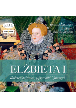 Elżbieta I. Królowa dziewica.. audiobook