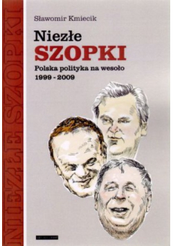 Niezłe szopki Polska polityka na wesoło 1999 - 2009