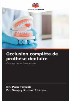 Occlusion complète de prothèse dentaire