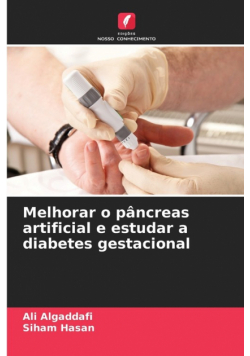 Melhorar o pâncreas artificial e estudar a diabetes gestacional