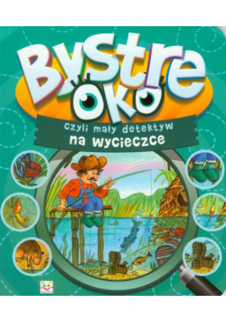 Bystre Oko czyli mały detektyw na wycieczce