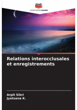 Relations interocclusales et enregistrements
