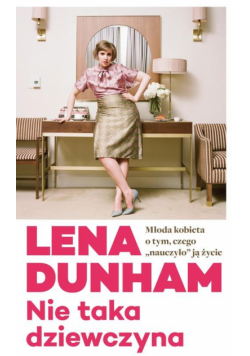 Dunham Lena - Nie taka dziewczyna