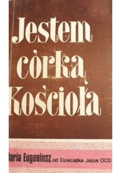 Jestem córką Kościoła